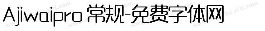 Ajiwaipro 常规字体转换